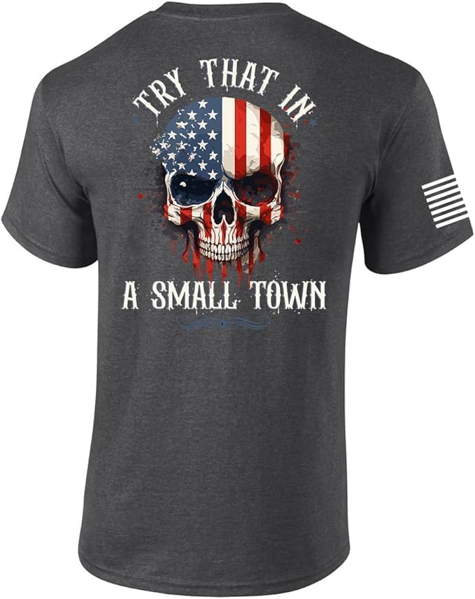 Try That in A Small Town Country Music Skull Mens Short Sleeve T-Shirt Graphic Tee